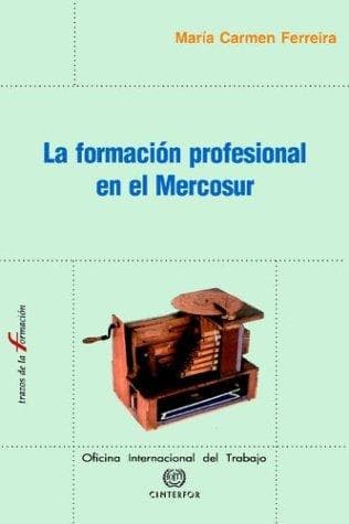 Portada de La Formacion Profesional En El Mercosur (Trazos de La Formacion)