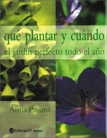 Portada de Que Plantar y Cuando - El Jardin Perfecto Todo Todo El Ano