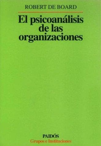 Portada de El Psicoanalisis de Las Organizaciones