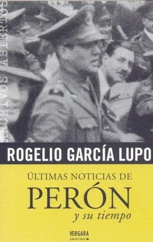 Portada de Ultimas Noticias de Peron y Su Tiempo