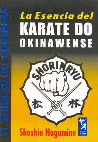 Portada de La Esencia del Karate Do Okinawense/ The Essence of Okinawan Karate-Do (El Sendero Del Guerrero/ the Warrior's Path)