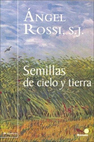Portada de Semillas De Cielo Y Tierra/ Sky and Earth Seeds