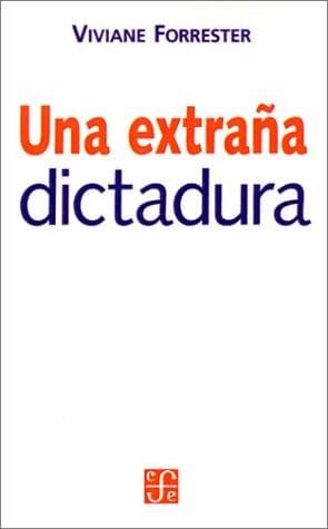Portada de Una Extrana Dictadura (Seccion Obras de Sociologia)