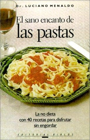 Portada de El Sano Encanto De Las Pastas
