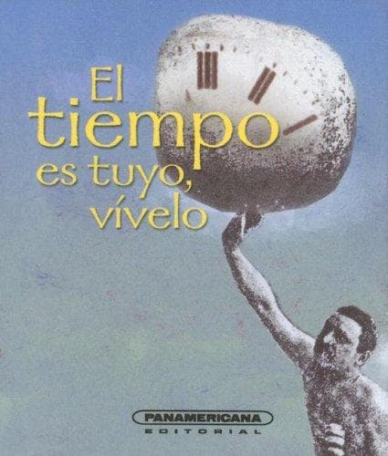 Portada de El Tiempo Es Tuyo, Vivelo (Canto a la Vida)