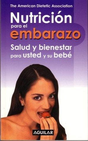 Portada de Nutrición para el embarazo (Pregnancy Nutrition: Good Health for You and Your Baby)