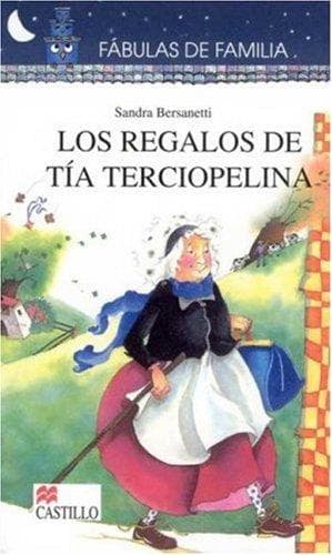 Portada de Los regalos de tia Terciopelina (Fabulas De Familia / Family Fables)
