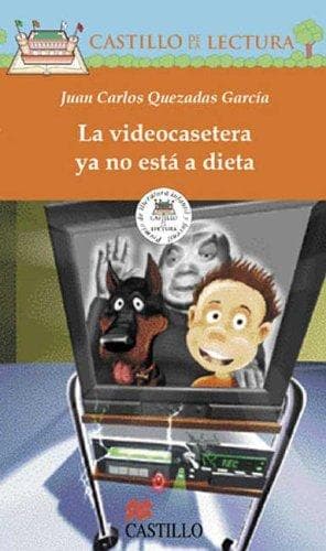 Portada de La Videocasetera ya No Esta a Dieta (Castillo de la Lectura Naranja)