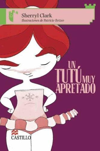 Portada de Un Tutu muy Apretado (Castillo de la Lectura Verde)
