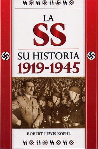 Portada de La SS. Su Historia 1919-1945