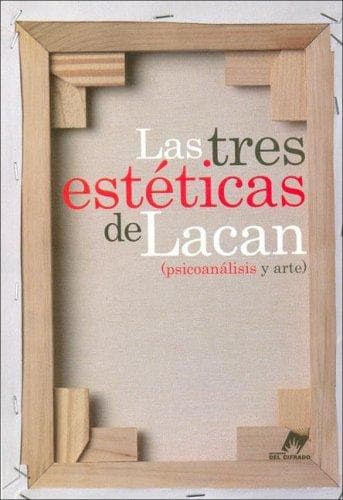 Portada de Las Tres Esteticas de Lacan