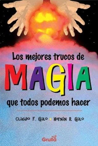 Portada de Los Mejores Trucos De Magia Que Todos Podemos Hacer