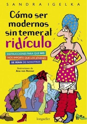 Portada de Como Ser Modernos Sin Temer Al Ridiculo
