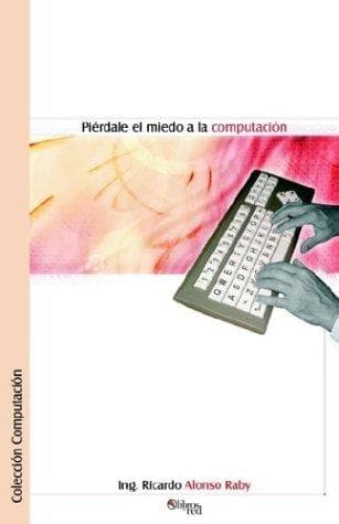 Portada de Pierdale el miedo a la computacion