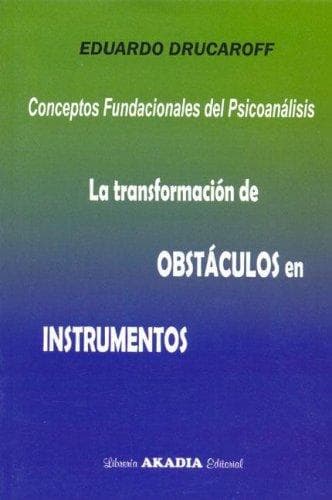 Portada de La Trasformacion de Obstaculos En Instrumentos