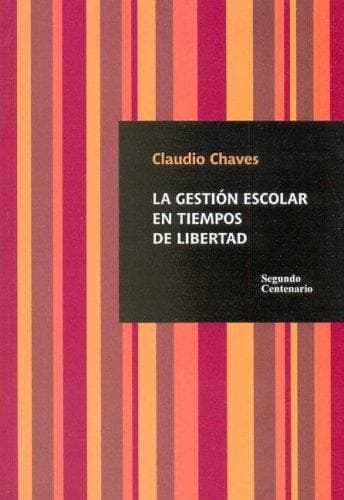 Portada de La Gestion Escolar En Tiempos de Libertad
