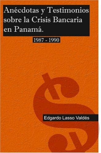 Portada de Anécdotas y testimonios sobre la crisis bancaria en Panamá