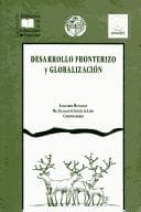 Portada de Desarrollo fronterizo y globalización