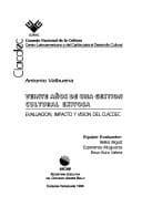 Portada de Veinte años de una gestión cultural exitosa : evaluación, impacto y visión del Clacdec