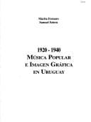 Portada de 1920-1940, música popular e imagen gráfica en Uruguay