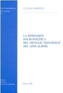 Portada de La dimension socio-politica del mensaje teologico del Apocalipsis