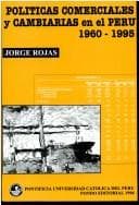 Portada de Las políticas comerciales y cambiarias en el Perú, 1960-1995