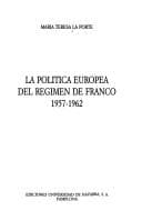 Portada de La política europea del régimen de Franco, 1957-1962