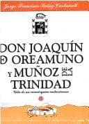 Portada de Don Joaquín de Oreamuno y Muñoz de la Trinidad