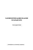 Portada de Las regiones agrícolas de Guanajuato