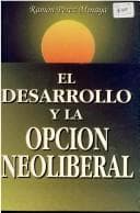Portada de El desarrollo y la opción neoliberal