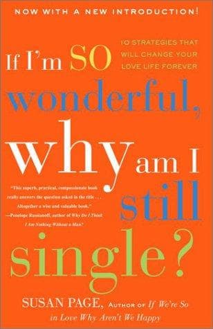 Portada de If I'm so wonderful, why am I still single?