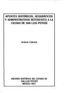 Portada de Apuntes históricos, geográficos y administrativos referentes a la ciudad de San Luis Potosí