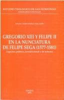 Portada de Gregorio XIII y Felipe II en la Nunciatura de Felipe Sega (1577-1581)