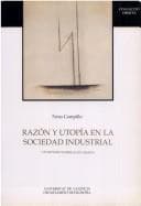 Portada de Razón y utopía en la sociedad industrial