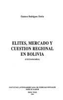 Portada de Elites, mercado y cuestión regional en Bolivia