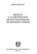 Portada de México y la protección de sus nacionales en Estados Unidos