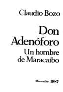 Portada de Don Adenóforo, un hombre de Maracaibo