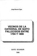 Portada de Vecinos de la Catedral de Quito fallecidos entre 1704 y 1800
