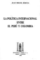 Portada de La política internacional entre el Perú y Colombia