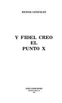 Portada de Y Fidel creó el punto X