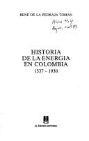 Portada de Historia de la energía en Colombia, 1537-1930