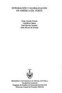 Portada de Integración y globalización en América del Norte