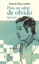 Portada de Para no saber de olvido