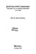 Portada de José Agustín Caballero, iniciador de la reforma filosófica en Cuba