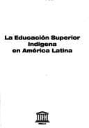 Portada de La educación superior indígena en América Latina.