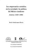 Portada de Los empresarios norteños en la sociedad y la política del México moderno, Sonora (1929-1988)
