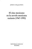 Portada de El cine mexicano en la novela mexicana reciente (1967-1990)