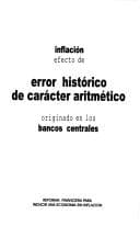 Portada de Inflación efecto de error histórico de carácter aritmético originado en los bancos centrales