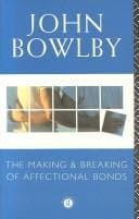 Portada de The making & breaking of affectional bonds