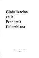 Portada de Globalización en la economía colombiana